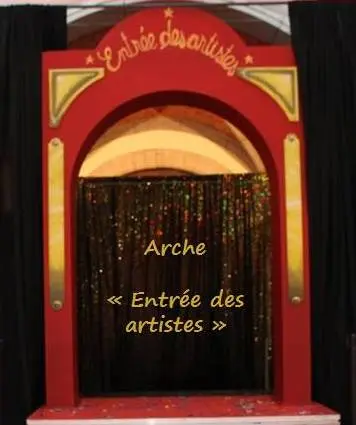 "Cirque d'Antan" Arche en bois "Entrée des Artistes"